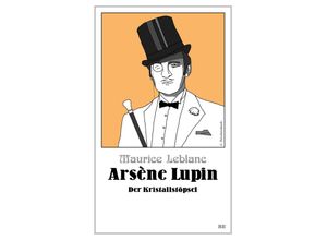 9783963572296 - Arsène Lupin - Der Kristallstöpsel - Maurice Leblanc Kartoniert (TB)