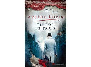 9783963572487 - Arsène Lupin - Terror in Paris - Bernd Späth Kartoniert (TB)