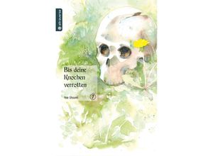 9783963582684 - Bis deine Knochen verrotten Bd7 - Yae Utsumi Kartoniert (TB)