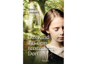 9783963620010 - Irma Joubert - GEBRAUCHT Das Kind aus dem versteckten Dorf - Preis vom 02102023 050404 h