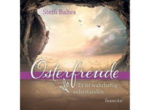 9783963620546 - Osterfreude - Er ist wahrhaftig auferstanden - Steffi Baltes Geheftet