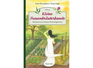 9783963621369 - Kleine Frauenkräuterkunde - Ruth Pfennighaus Gebunden