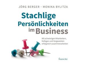 9783963621468 - Stachlige Persönlichkeiten im Business Audio-CD - Jörg Berger Monika Bylitza (Hörbuch)