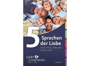 9783963621741 - Die 5 Sprachen der Liebe für Patchwork-Familien - Gary Chapman Kartoniert (TB)