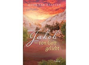 9783963622045 - Jakob - von Gott geliebt - Noor van Haaften Kartoniert (TB)