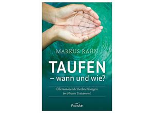 9783963622380 - Taufen - wann und wie? - Markus Rahn Gebunden