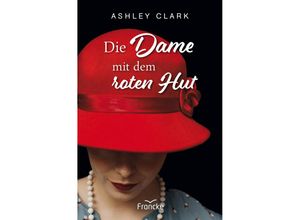 9783963622502 - Die Dame mit dem roten Hut - Ashley Clark Kartoniert (TB)