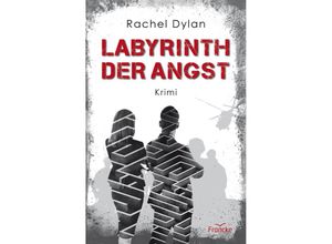 9783963622519 - Labyrinth der Angst - Rachel Dylan Kartoniert (TB)