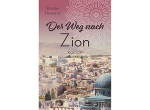 9783963623196 - Der Weg nach Zion - Bodie Thoene Kartoniert (TB)