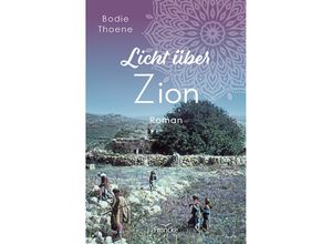 9783963623431 - Licht über Zion - Bodie Thoene Kartoniert (TB)