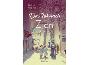 9783963623448 - Das Tor nach Zion - Bodie Thoene Gebunden