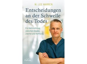 9783963623554 - Entscheidungen an der Schwelle des Todes - W Lee Warren Kartoniert (TB)