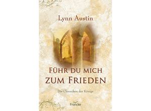 9783963623752 - Führ du mich zum Frieden - Lynn Austin Kartoniert (TB)