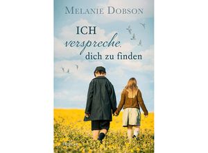 9783963623813 - Ich verspreche dich zu finden - Melanie Dobson Kartoniert (TB)