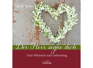 9783963623851 - Der Herr segne dich - Steffi Baltes Geheftet