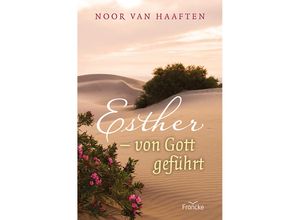 9783963623899 - Esther - von Gott geführt - Noor van Haaften Kartoniert (TB)