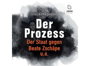 9783963840104 - Der Prozess Der Staat gegen Beate Zschäpe ua CD - Gisela Friedrichsen (Hörbuch)