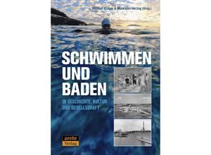 9783964231192 - Schwimmen und Baden in Geschichte Kultur und Gesellschaft - Markwart Herzog Kartoniert (TB)