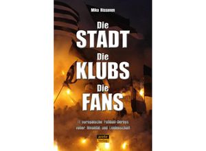 9783964231208 - Die Stadt - Die Klubs - Die Fans - Mika Rissanen Kartoniert (TB)