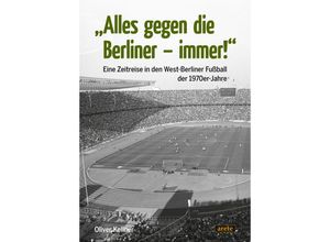 9783964231239 - Alles gegen die Berliner - immer! - Oliver Kellner Kartoniert (TB)