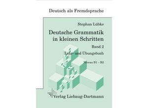 9783964250056 - Deutsche Grammatik in kleinen SchrittenBd2 - Stephan Lübke Kartoniert (TB)