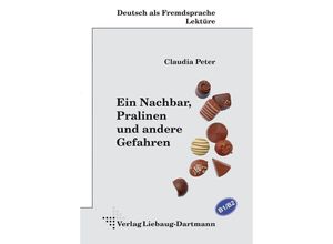 9783964250117 - Ein Nachbar Pralinen und andere Gefahren - Claudia Peter Kartoniert (TB)