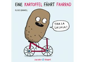 9783964280176 - Eine Kartoffel fährt Fahrrad - Elise Gravel Pappband