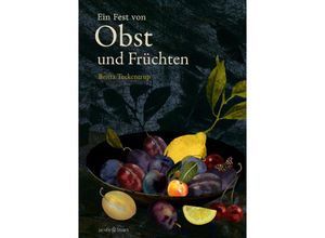 9783964281753 - Von Obst und Früchten - Britta Teckentrup Gebunden