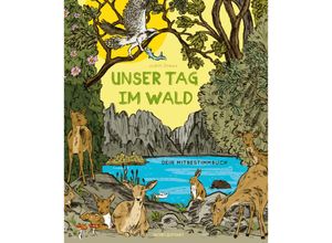 9783964281821 - Unser Tag im Wald - Judith Drews Gebunden