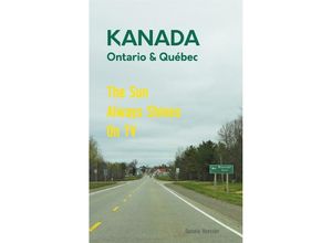 9783964432483 - Das etwas andere Reisebuch Kanada Ost - Ontario & Québec Reiseführer und Road-Trip mit echten Fotos Erfahrungen und Tipps - Daniela Roessler Kartoniert (TB)