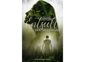 9783964437150 - Entseelt Der Seelenkuss - Celine Trotzek Kartoniert (TB)