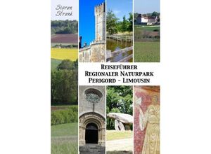 9783964439772 - Reiseführer Regionaler Naturpark Perigord-Limousin - Sigrun Strunk Kartoniert (TB)