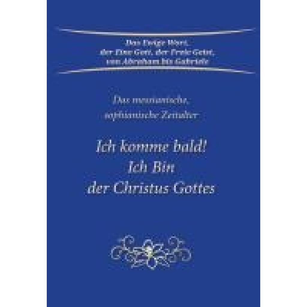 9783964464507 - Gabriele Ich komme bald! Ich Bin der Christus Gottes