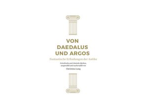 9783964480705 - Von Daedalus und Argos 6 Teile - Christina Lang Gebunden