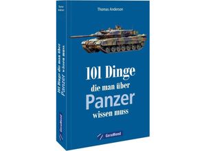 9783964535795 - 101 Dinge die man über Panzer wissen muss - Thomas Anderson Kartoniert (TB)