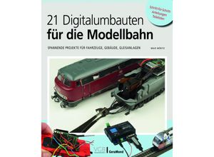 9783964536044 - 21 Digitalumbauten für die Modellbahn - Maik Möritz Kartoniert (TB)