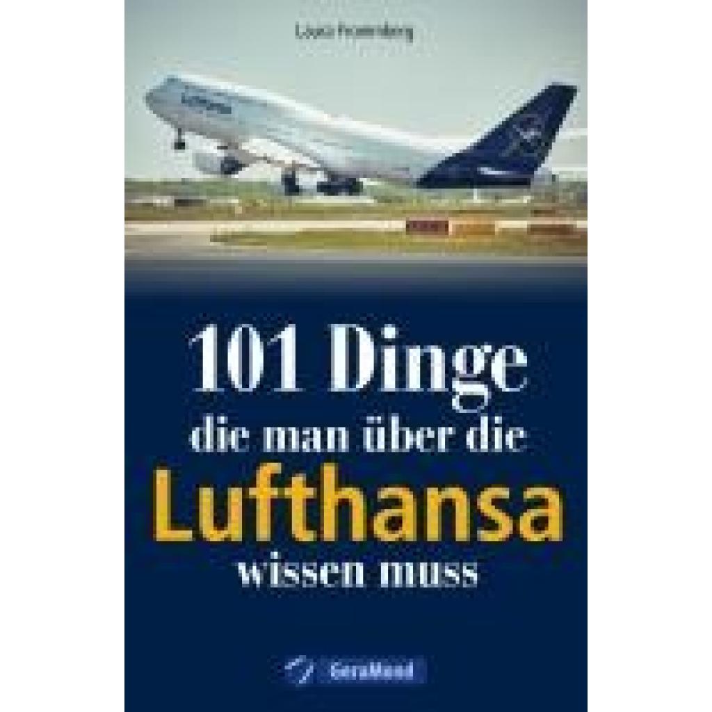 9783964536426 - Dörflinger Michael 101 Dinge die man über die Lufthansa wissen muss