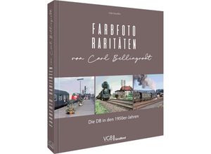 9783964536433 - Farbfoto-Raritäten von Carl Bellingrodt - Udo Kandler Rolf Hahmann Bernd Schwarz Christoph Weinkopf Oliver Strüber Gebunden