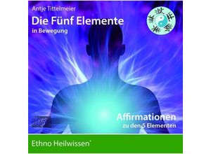 9783964581044 - Affirmationen zu den 5 Elementen Audio-CD - Antje Tittelmeier (Hörbuch)