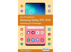 9783964690326 - Das Praxisbuch Samsung Galaxy S10   S10+ - Rainer Gievers Kartoniert (TB)