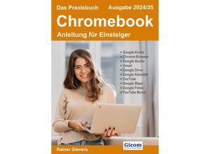 9783964692443 - Das Praxisbuch Chromebook - Anleitung für Einsteiger (Ausgabe 2024 25) - Rainer Gievers Kartoniert (TB)