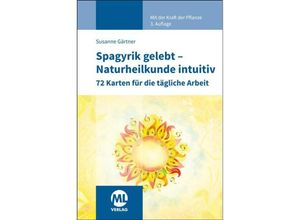 9783964747396 - Kartenset Spagyrik gelebt - Naturheilkunde intuitiv - Susanne Gärtner Kartoniert (TB)