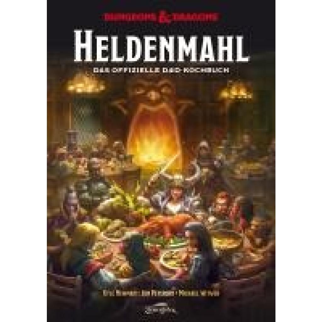 9783964810137 - Dungeons & Dragons Heldenmahl - Michael Witwer Jon Peterson Kyle Newman Gebunden 9783964810137 - Dungeons & Dragons Heldenmahl - Michael Witwer Jon Peterson Kyle Newman Gebunden