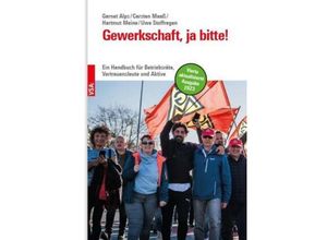 9783964881601 - Gewerkschaft ja bitte! - Garnet Alps Carsten Maaß Hartmut Meine Kartoniert (TB)
