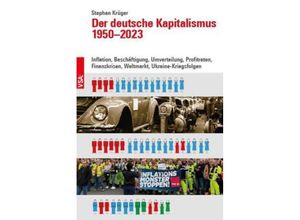 9783964881892 - Der deutsche Kapitalismus 1950-2023 - Stephan Krüger Kartoniert (TB)