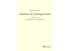 9783965060142 - Handbuch der Musikgeschichte - Hugo Riemann Kartoniert (TB)