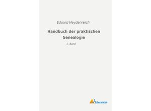 9783965061606 - Handbuch der praktischen Genealogie - Eduard Heydenreich Kartoniert (TB)