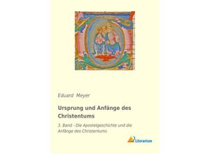 9783965062290 - Ursprung und Anfänge des Christentums - Eduard Meyer Kartoniert (TB)