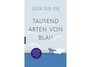 9783965090514 - Tausend Arten von Blau - Cheon Seon-ran Kartoniert (TB)