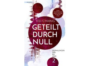 9783965090644 - Geteilt durch null - Ted Chiang Kartoniert (TB)